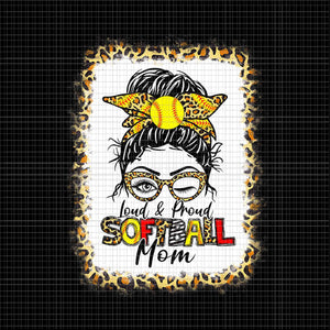Women Loud & Proud Softball Mom Messy Bun Leopard Bleached Png, Mom Softball Png, Mother's Day Png, Mom Messy Bun Png, Mother Softball Png