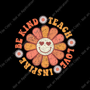 Groovy Hippy Teacher Be Kind Teach Love Inspire Elementary Svg, Groovy Hippy Svg, Back To School Svg, School Svg