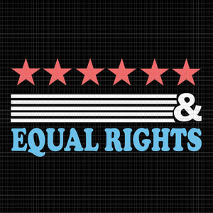 Stars Stripes And Equal Rights For All Patriotic Americans Svg, Stars Stripes Reproductive Rights Svg, 4th Of July Svg, Pro Roe 1973 Svg, Prochoice Svg