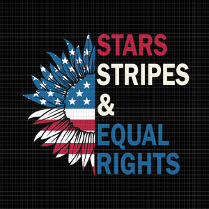 Stars Stripes And Equal Rights 4th Of July Svg, Stars Stripes And Equal Rights Sunflower Svg, Sunflower 4th Of July Svg, Pro Roe 1973 Svg, Prochoice Svg, Women's Rights Feminism Protect Svg