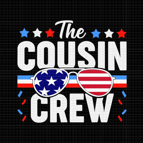 Cousin Crew 4th of July Patriotic American Svg, The Cousin Crew Svg, 4th Of July Svg, Cousin Crew Flag Svg, 4th Of July Svg