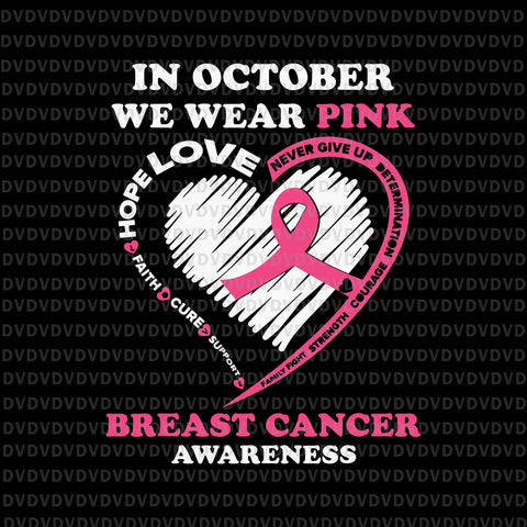 In October We Wear Pink Heart Svg, Breast Cancer Awareness Svg, Pink Ripon Svg, Autumn Png, Breast Cancer Svg