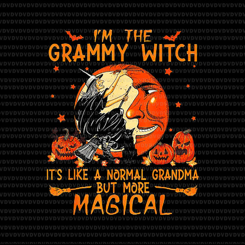 I'm The Grammy Witch It's Like A Normal Grandma Png, Grandma Halloween Png, Grammy Witch Png, Halloween Png, Witch Halloween