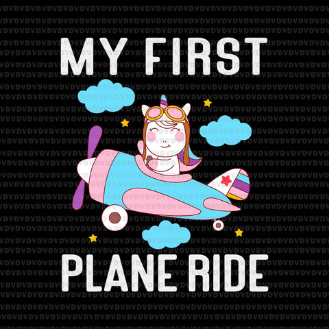 First Time Flying My First Airplane Ride Svg, Unicorn Svg, Funny Unicorn Airplane Svg