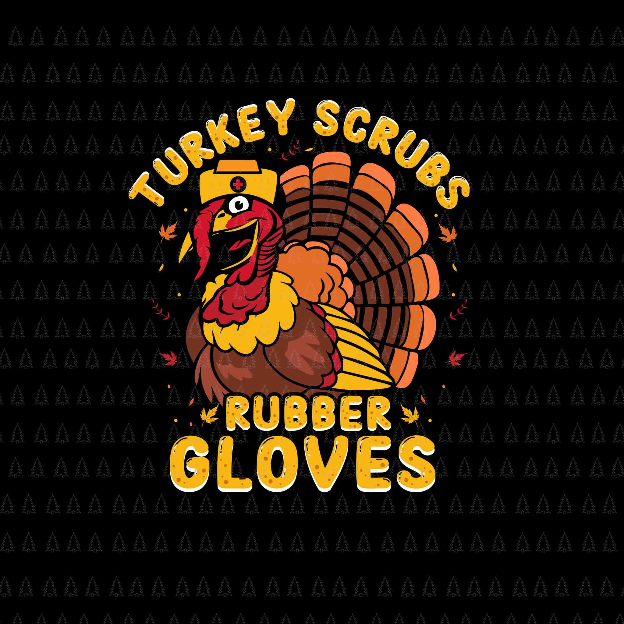 Turkey Scruss Rubber Gloves Svg, Thanksgiving T-rex Svg, Happy Thanksgiving Svg, Turkey Svg, Turkey Day Svg, Thanksgiving Svg, Thanksgiving Turkey Svg