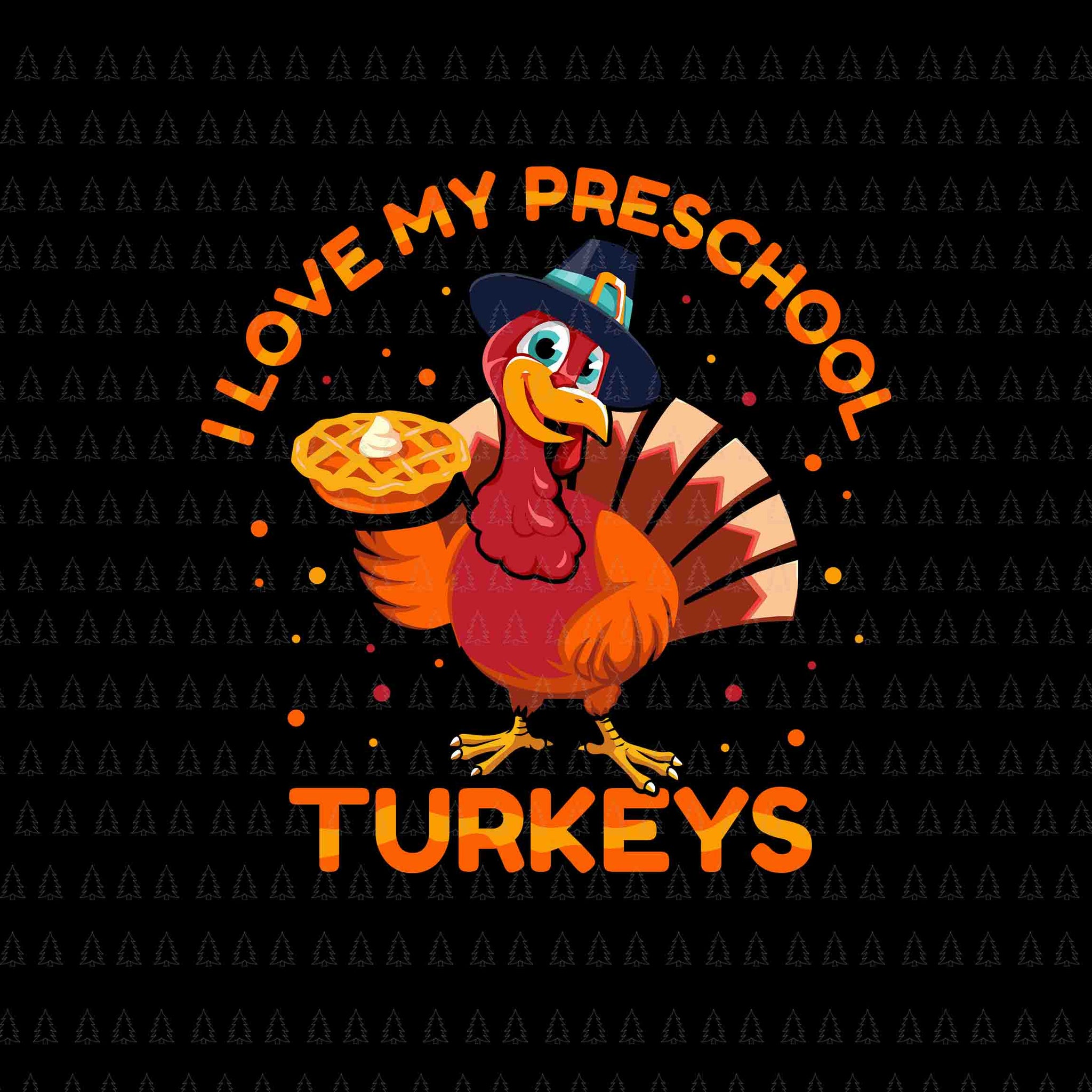 I Love My Preschool Turkeys Svg, Happy Thanksgiving Svg, Turkey Svg, Turkey Day Svg, Thanksgiving Svg, Thanksgiving Turkey Svg