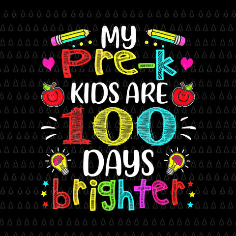 Pre-K Teacher 100 Days Brighter 100th Day of School Png, Teacher 100 Days Of School Png, Days Of School Png, Teacher Png