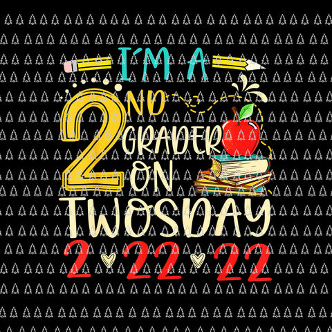 I'm A 2nd Grader On Twosday 2_22_2022 Png, 2nd Grader Png, Twosday