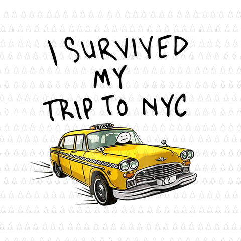 I Survived My Trip To NYC Png, NYC Png, Car taxi Png