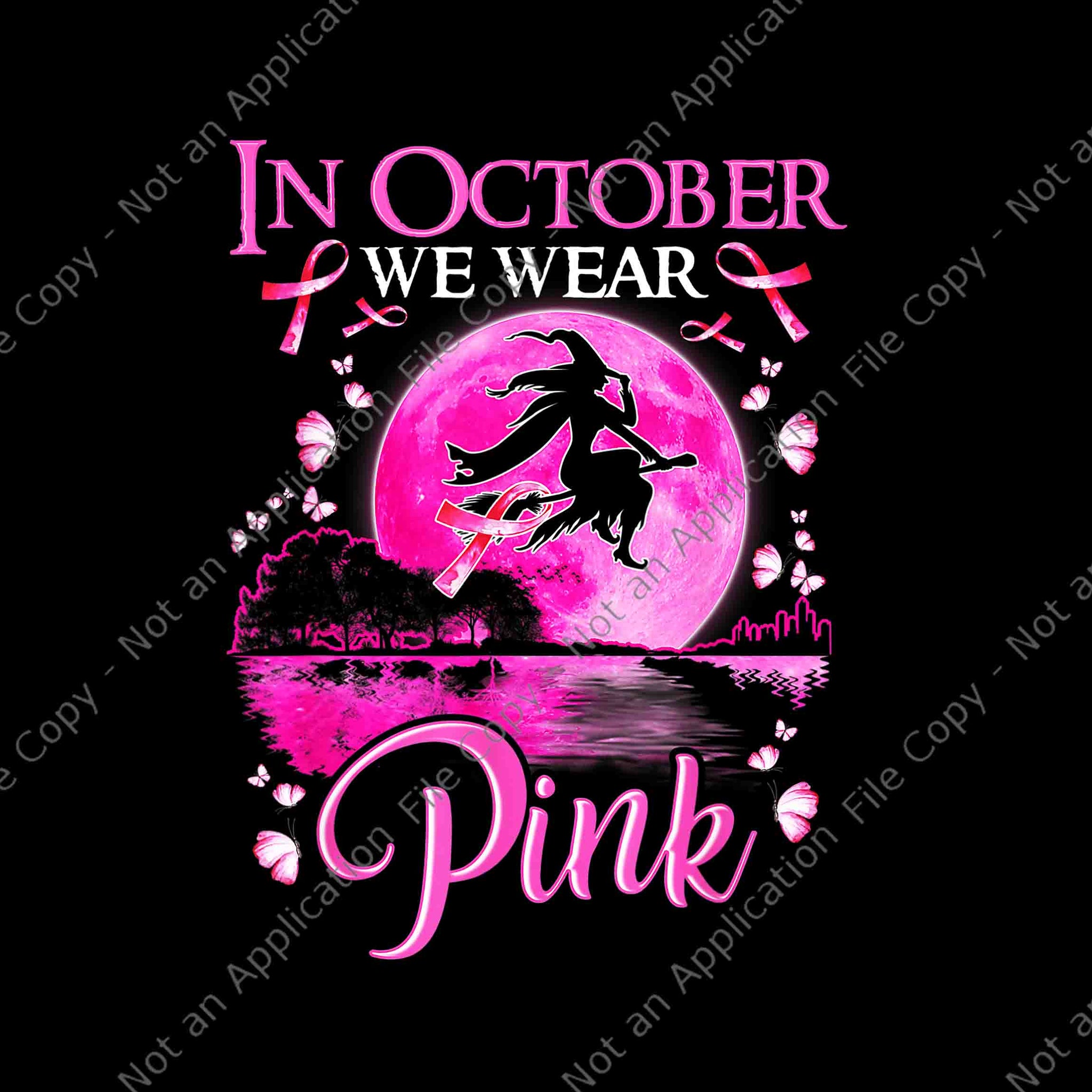 In October We Wear Pink Ribbon Witch Halloween Breast Cancer Png, In October We Wear Pink Witch Png, Breast Cancer Ribbon Halloween Png