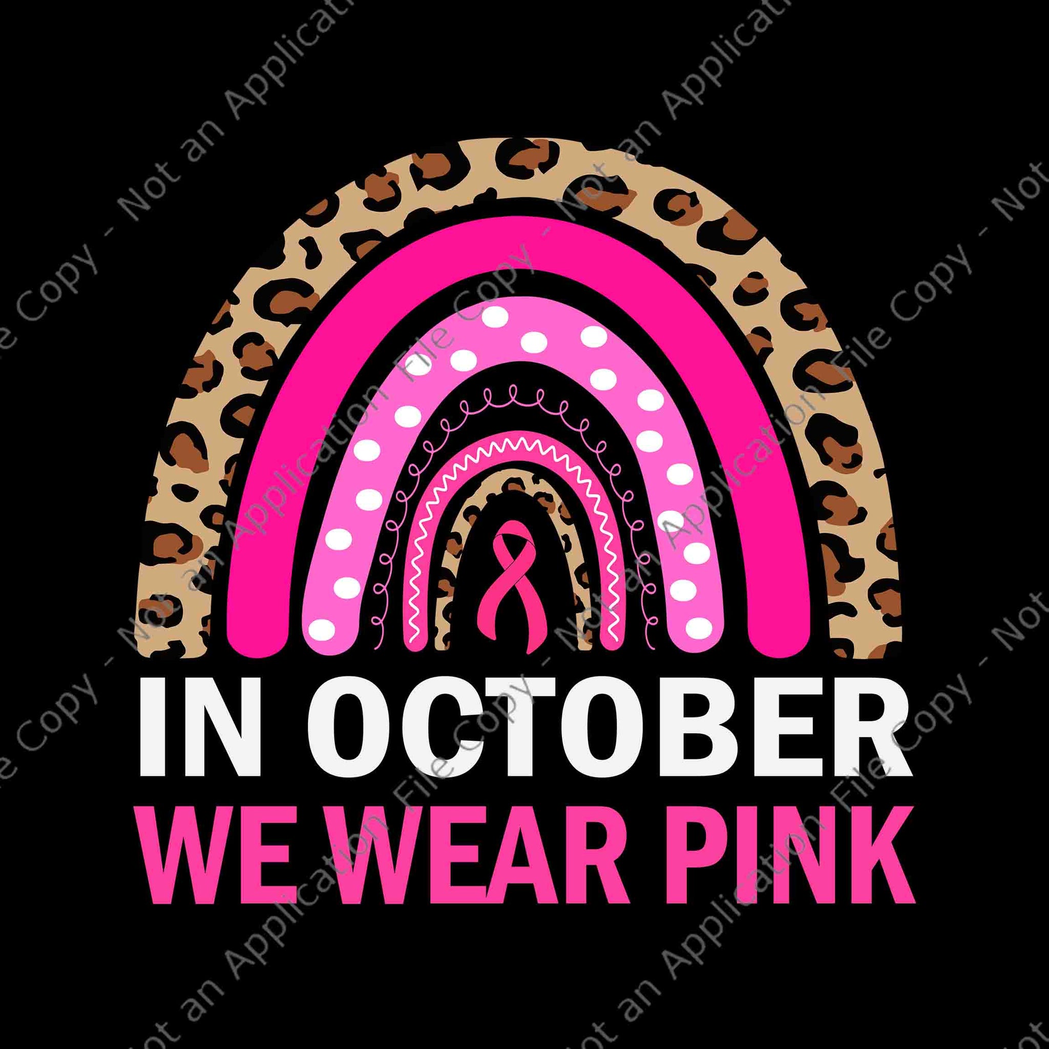 In October We Wear Pink Leopard Breast Cancer Awareness Svg, In October We Wear Pink Svg, Breast Cancer Awareness Svg
