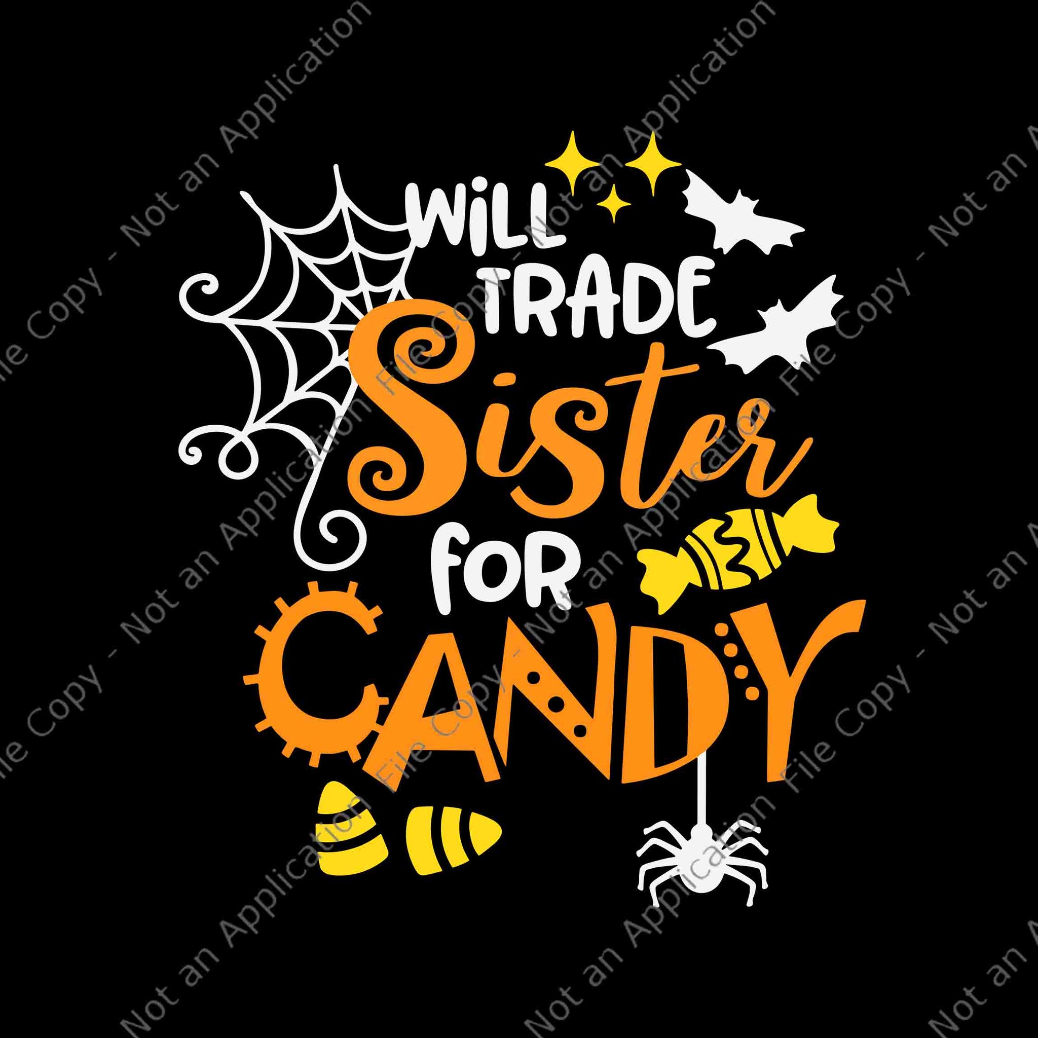 Will Trade Sister For Candy Svg, Candy Halloween Svg, Halloween Svg, Spider Svg
