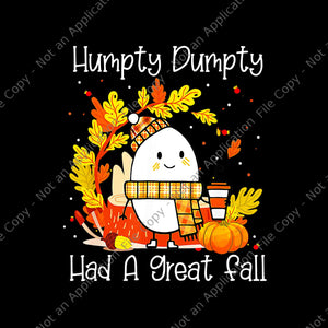 Humpty Dumpty Had A Great Fall Png, Happy Fall Y'all Thanksgiving Png, Humpty Dumpty Thanksgiving Png, Thanksgiving Day Png