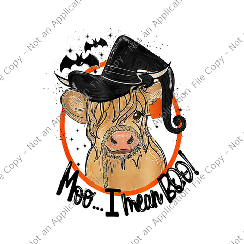 Cow Halloween Png, Funny Cow Witch Png, Halloween Moo I Mean Boo Png, Cow Moo I Mean Boo Png