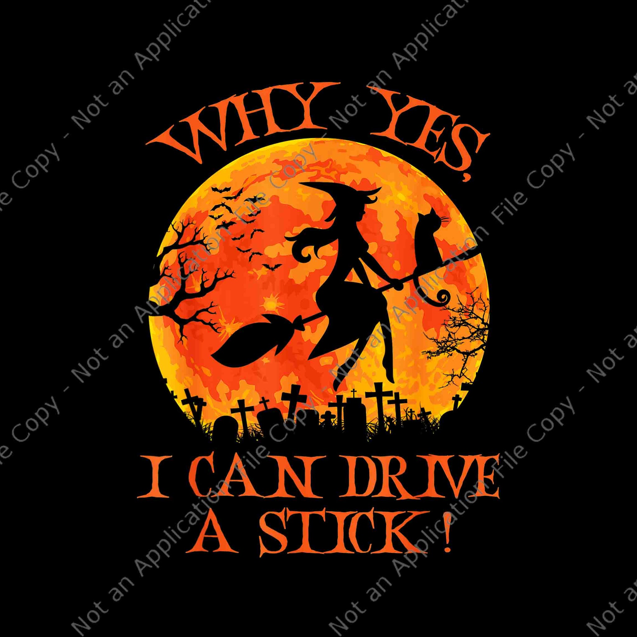 Why Yes Actually I Can Drive A Stick Png, Halloween Witch Png, Witch Png, Halloween Png