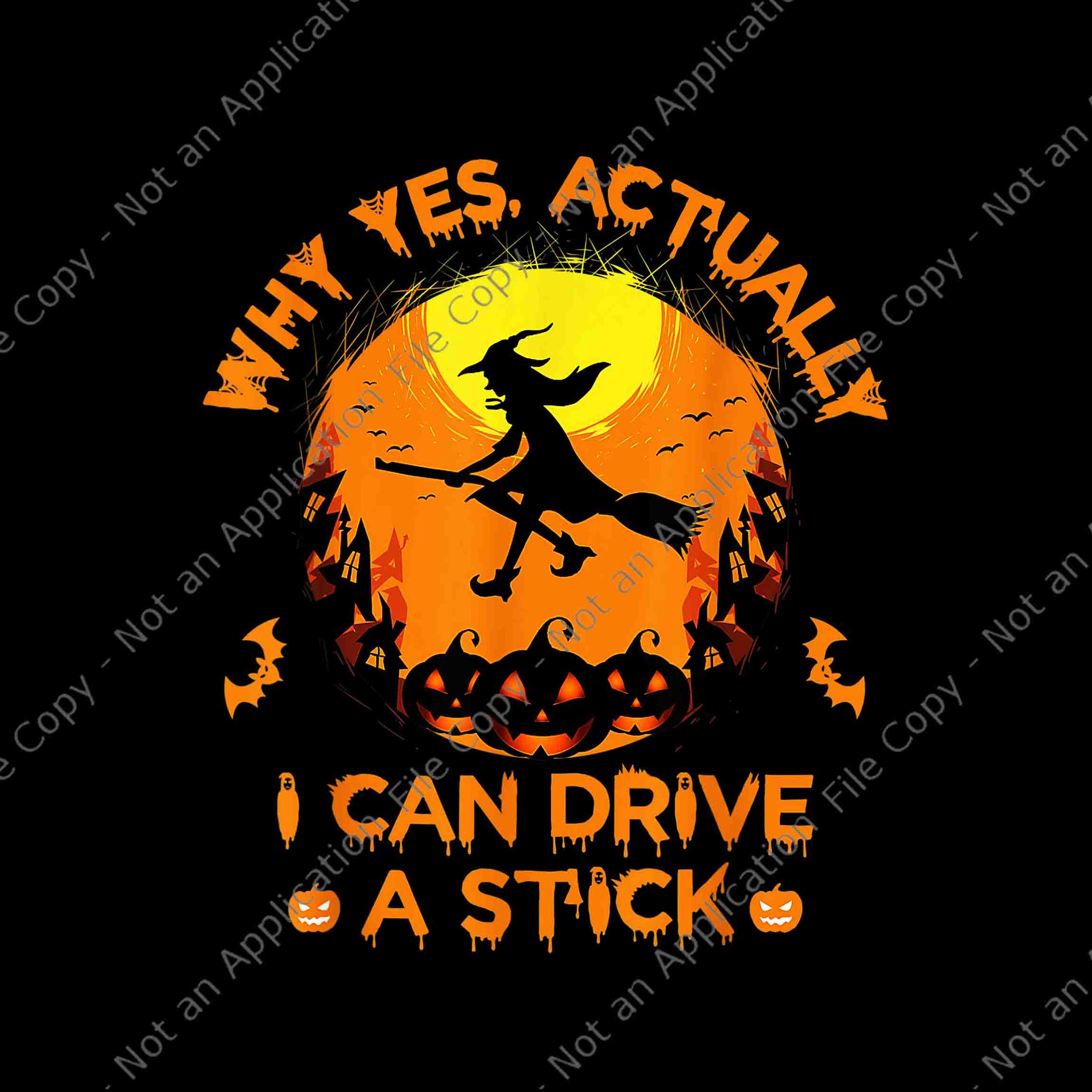 Why Yes Actually I Can Drive A Stick Png, Halloween Witch Broom Png, Witch Png, Halloween Png
