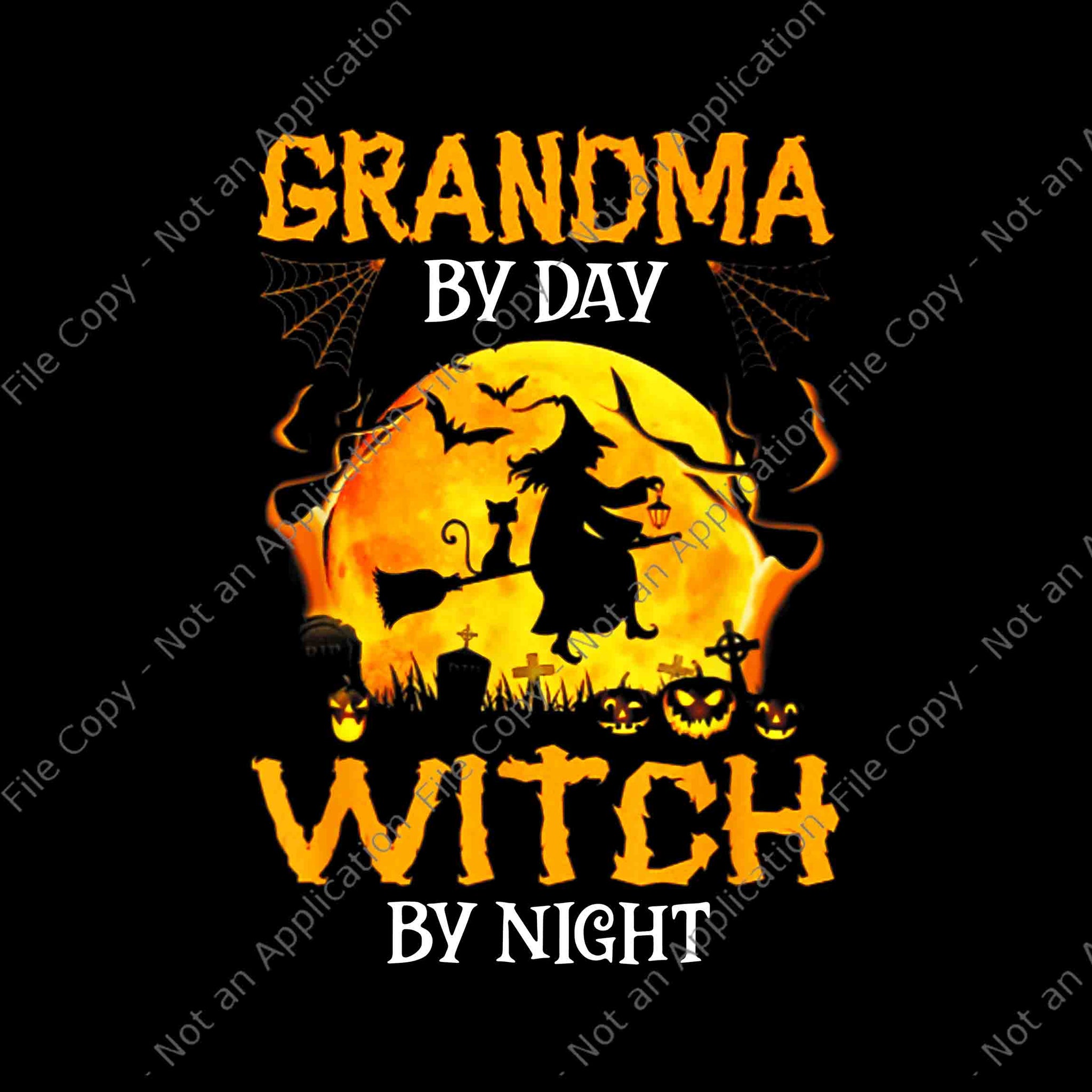 Grandma By Day Witch By Night Halloween Png, Grandma Witch Png, Witch Halloween Png, Halloween Png