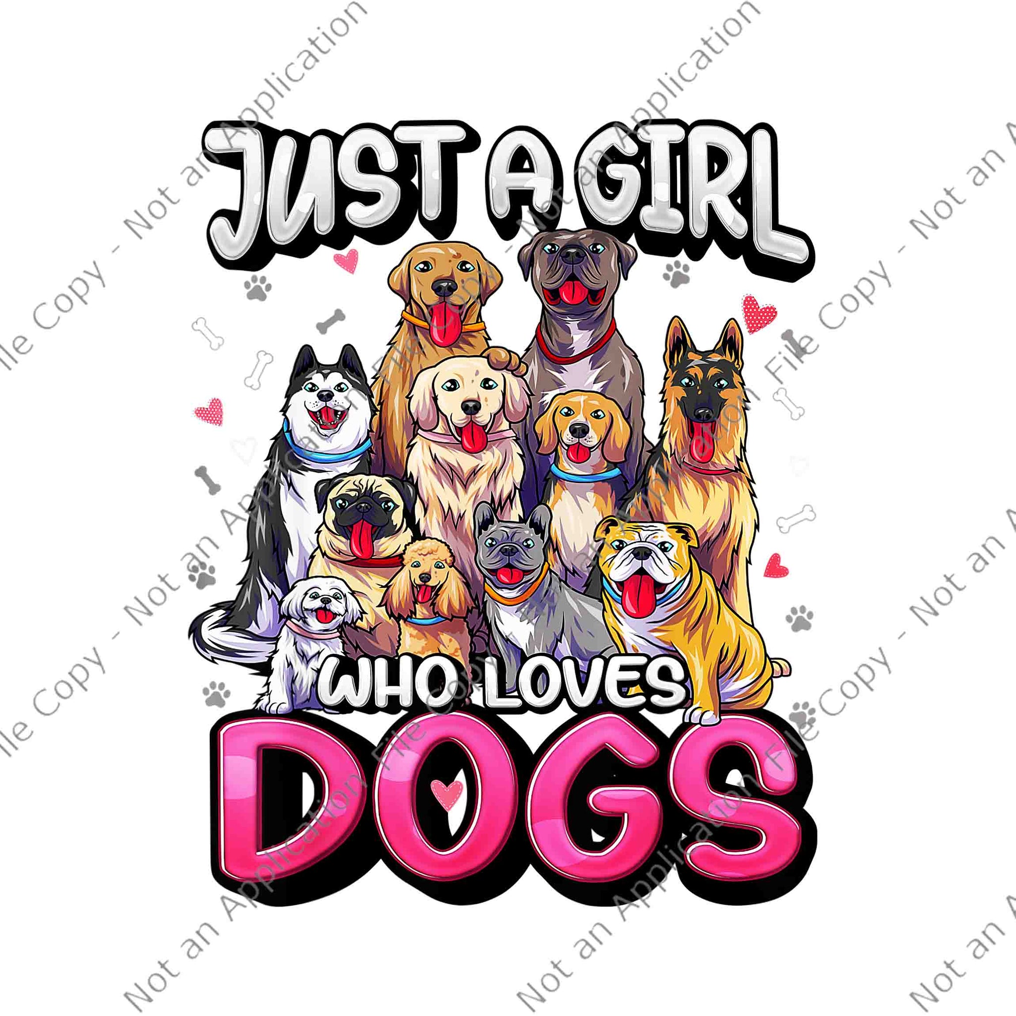 Just A Girl Who Loves Dogs Png, Funny Puppy Dog Lover Png, Funny Dogs Png, Dog Png