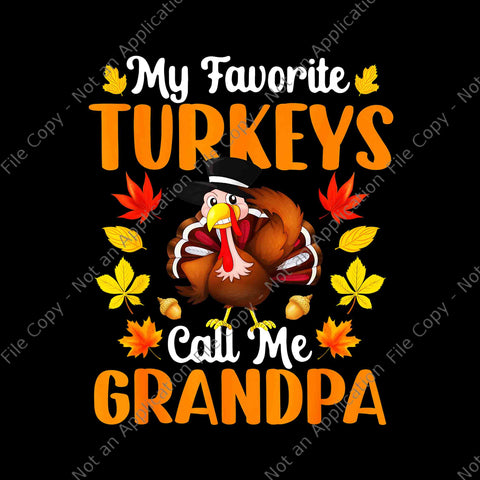 My Favorite Turkeys Call Me Granpa Png, Turkey Grandpa Png, Thanksgiving Day Png,