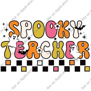 Spooky Season Svg, Spooky Teacher Halloween Svg, Spooky Teacher Svg, Teacher Halloween Svg, Halloween Svg