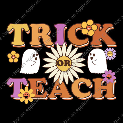 Retro Trick Or Teach Ghost Teacher Halloween Svg, Trick Or Teach Ghost Svg, Ghost Halloween Svg, Halloween Svg