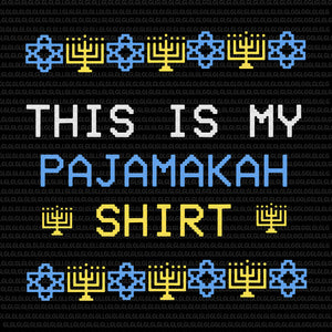 Hanukkah Pajamas, This is My Pajamakah shirt, Chanukah Pajama, This is My Pajamakah shirt svg, Pajamakah svg, Pajamakah shirt