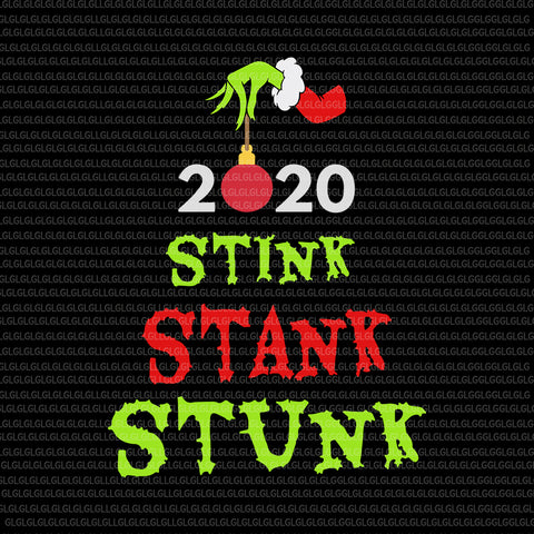 2020 Stink Stank Stunk SVG, 2020 Stink Stank Stunk , 2020 Stink Stank Stunk Christmas, 2020 Stink Stank Stunk Matching Family Christmas, christmas svg, christmas vector