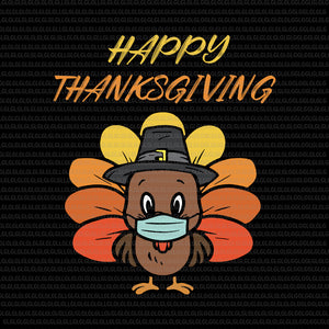 Happy Thanksgiving 2020 Turkey Wearing Mask Toilet paper PNG, Happy Thanksgiving 2020 Turkey SVG, 2020 Happy Thanksgiving SVG, Happy Thanksgiving 2020 Turkey, Thanksgiving 2020, Thanksgiving vector, eps, dxf, ai file