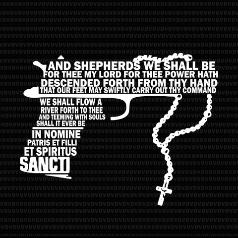 And shepherds we shall be for thee my lord gun svg, and shepherds we shall be for thee my lord family prayer