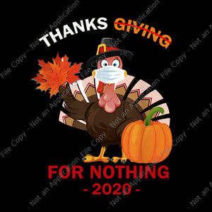 2020 Thanksgiving For Nothing Funny Turkey Face Mask, 2020 Thanksgiving For Nothing, 2020 Thanksgiving For Nothing Turkey, thanksgiving turkey wearing mask, thanksgiving vector, thanksgiving png, thanksgiving 2020, turkey 2020, turkey vector