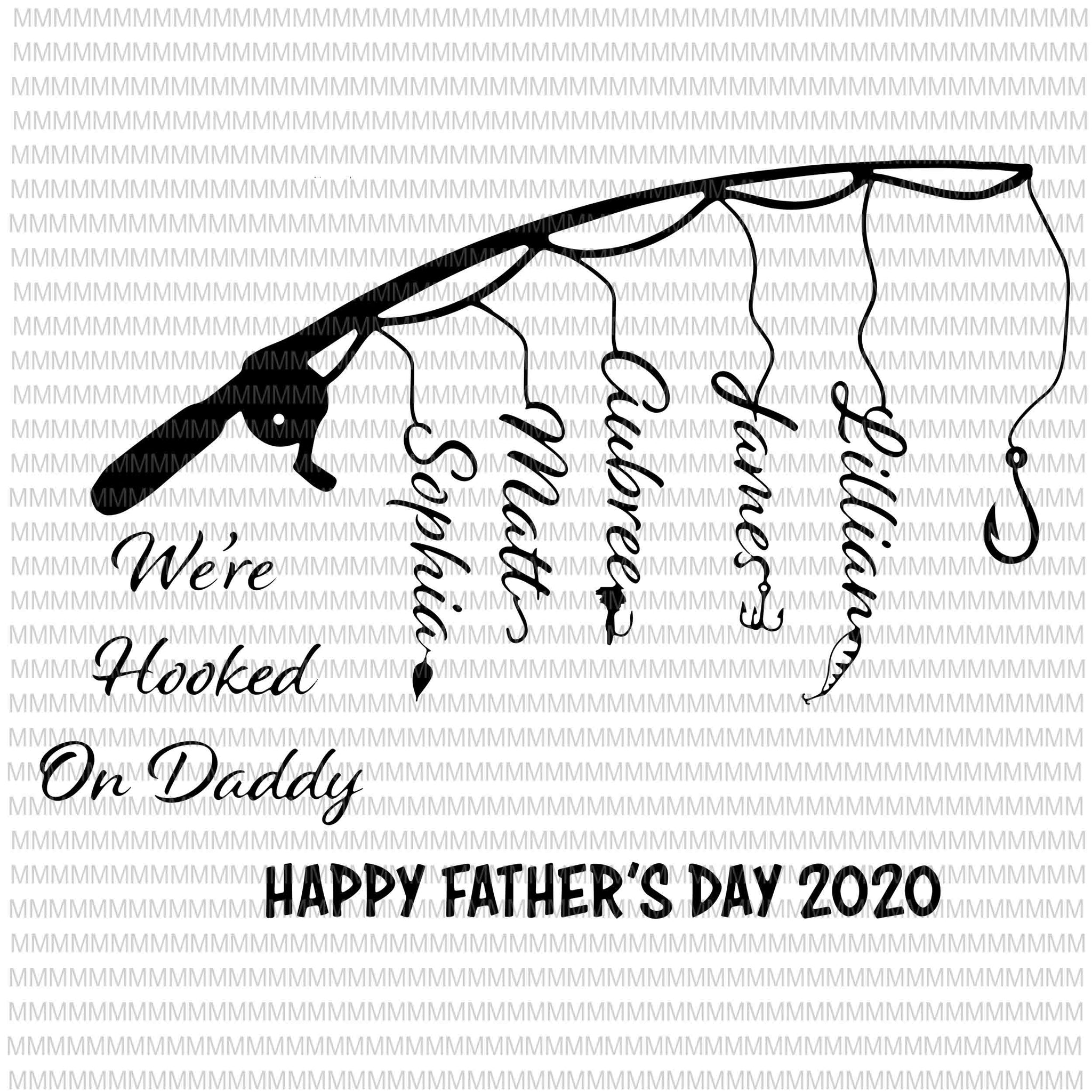We're hooked on daddy, fishing father's day svg, happy father's day 2020 svg, png, dxf, eps, ai files commercial use t-shirt design