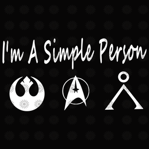 I'm a simple person svg, I'm a simple person,I'm a simple person design, funny quotes svg, png, eps, dxf file