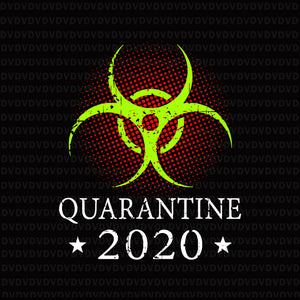 Quarantine 2020 bio hazard community awareness distressed svg, quarantine 2020 bio hazard community awareness distressed, quarantine and chill svg, png, eps, dxf file