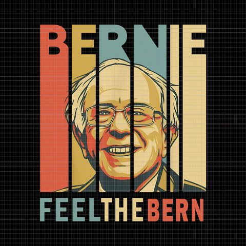 Bernie fell the bern png,bernie sanders feel the bern vintage retro bernie 2020 png,bernie sanders feel the bern vintage retro bernie 2020