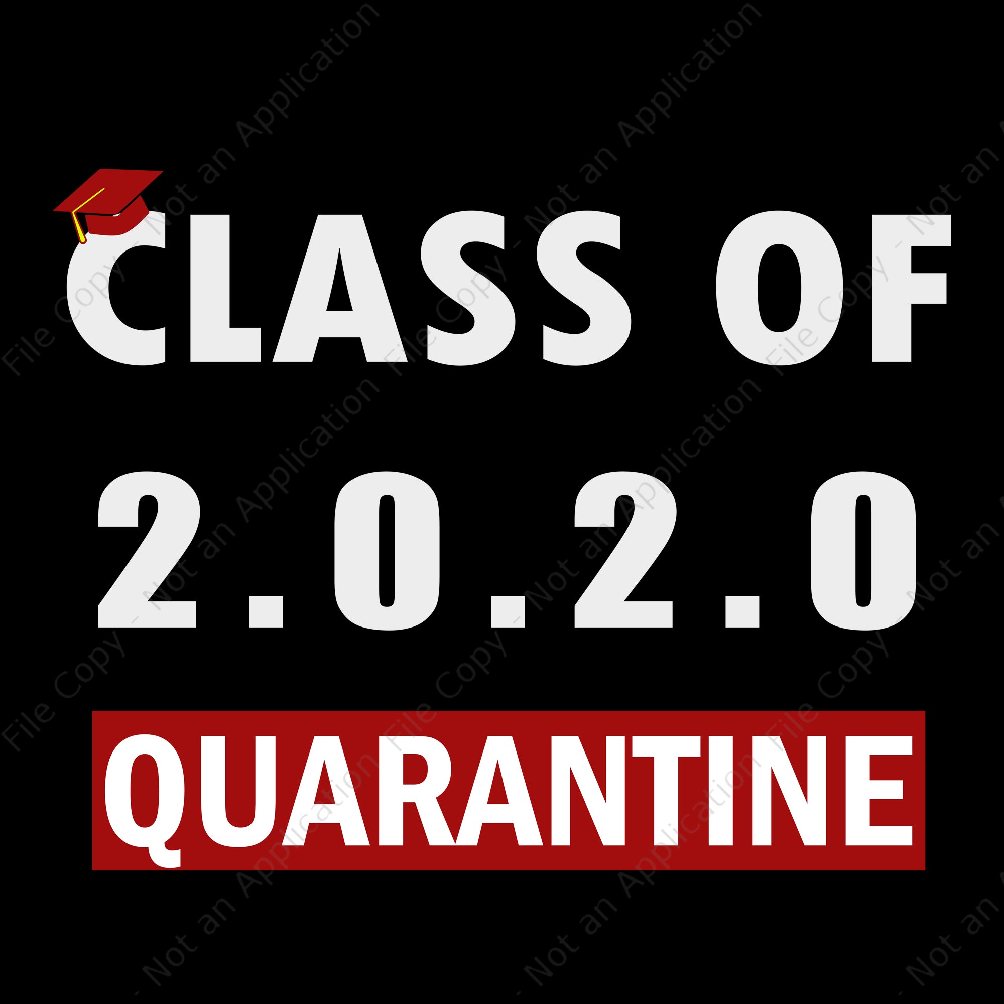 Class of 2020 quarantined svg, class of 2020 quarantined, senior 2020 svg, senior 2020 png, eps, dxf file