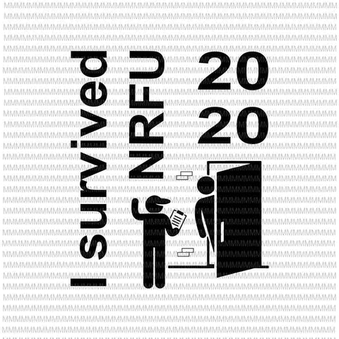 I Survived NRFU 2020 svg, Census Worker Employee svg, i survived svg