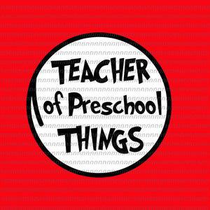 Teacher of free school things, dr seuss svg,dr seuss vector, dr seuss quote, dr seuss design, Cat in the hat svg, thing 1 thing 2 thing 3, svg, png, dxf, eps file