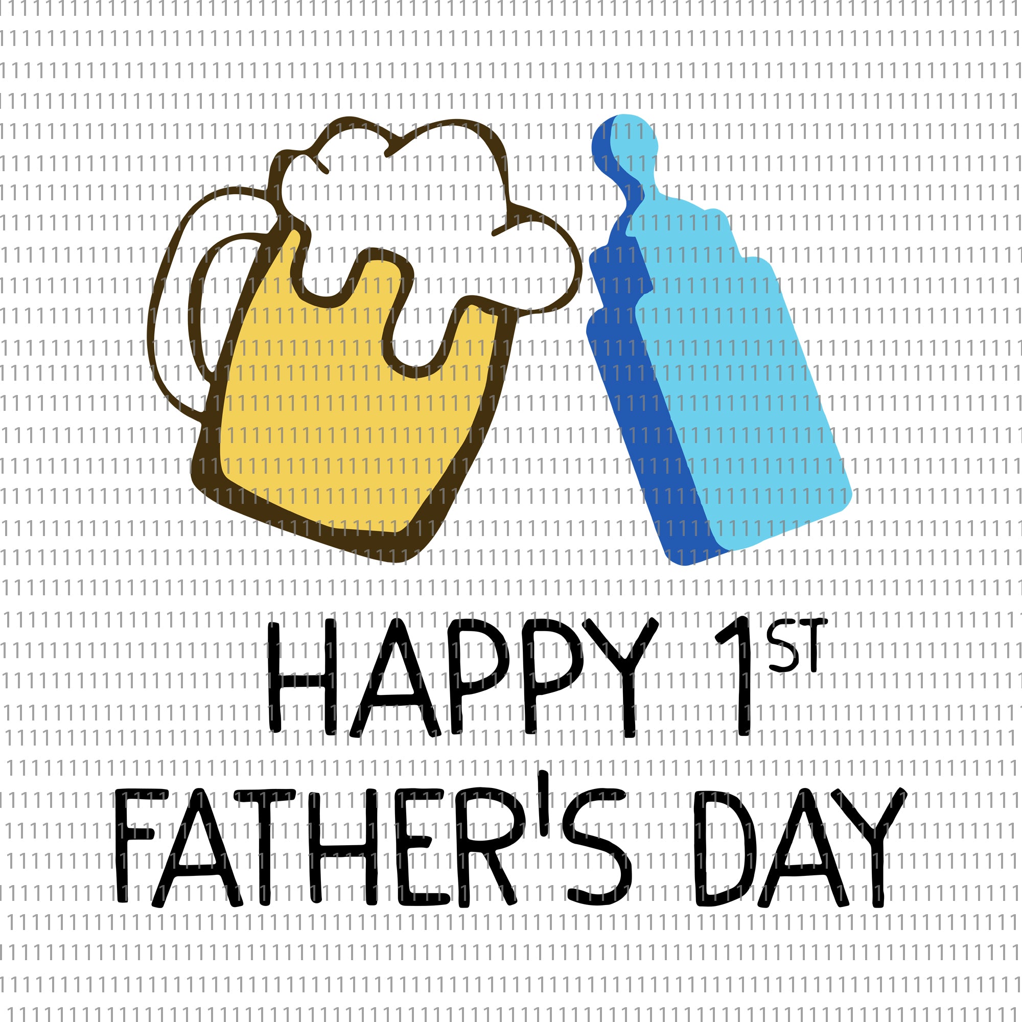 Happy father day svg,  Happy 1 st  father's day svg,  Happy 1 st  father's day, father day svg, father day, daddy svg, dad