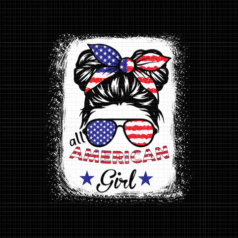 All American Girl SVG, All American Girl 4th of July SVG, 4th of July svg, RAll American Girl Bleached 4th Of July, 4th of July vector