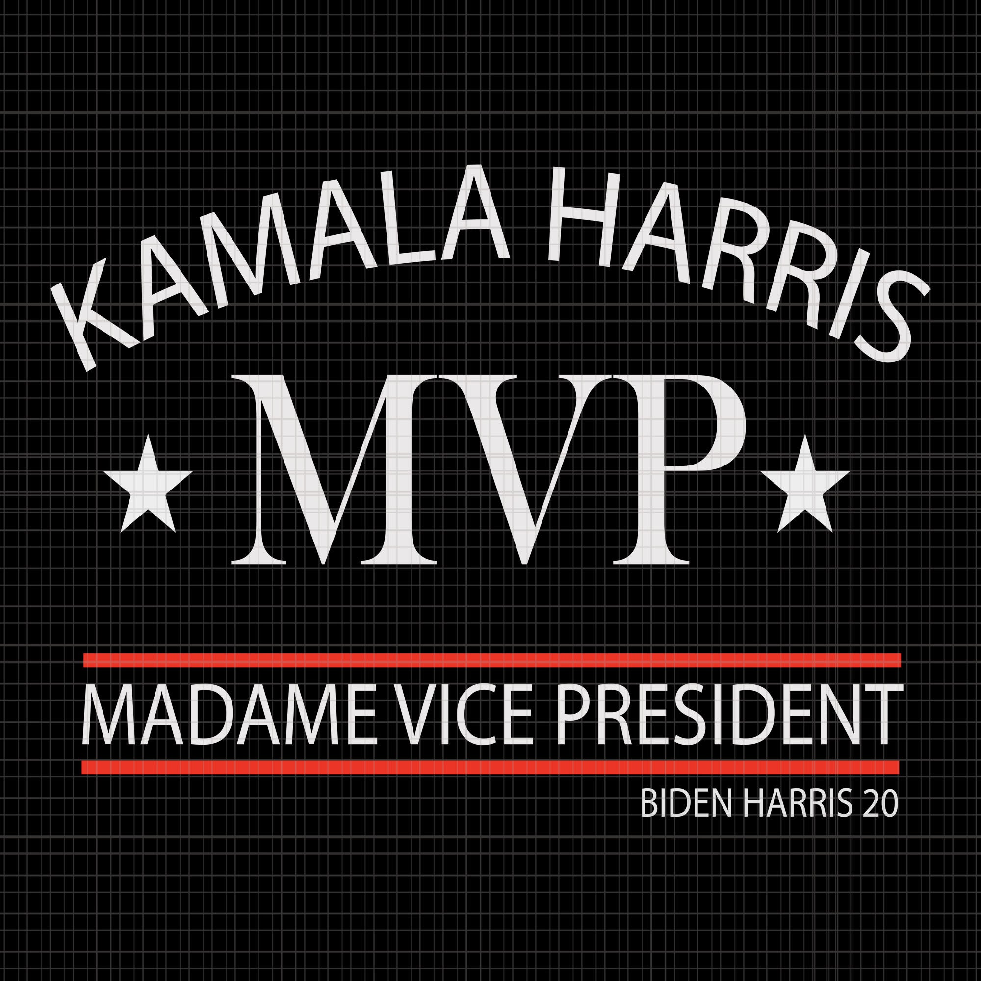 Kamala harris MVP  madam vice president 2020, Biden harris, biden harris 2020 png, biden harris svg, biden 2020, biden 2020 svg, joe biden, joe biden svg,eps, dxf, ai file