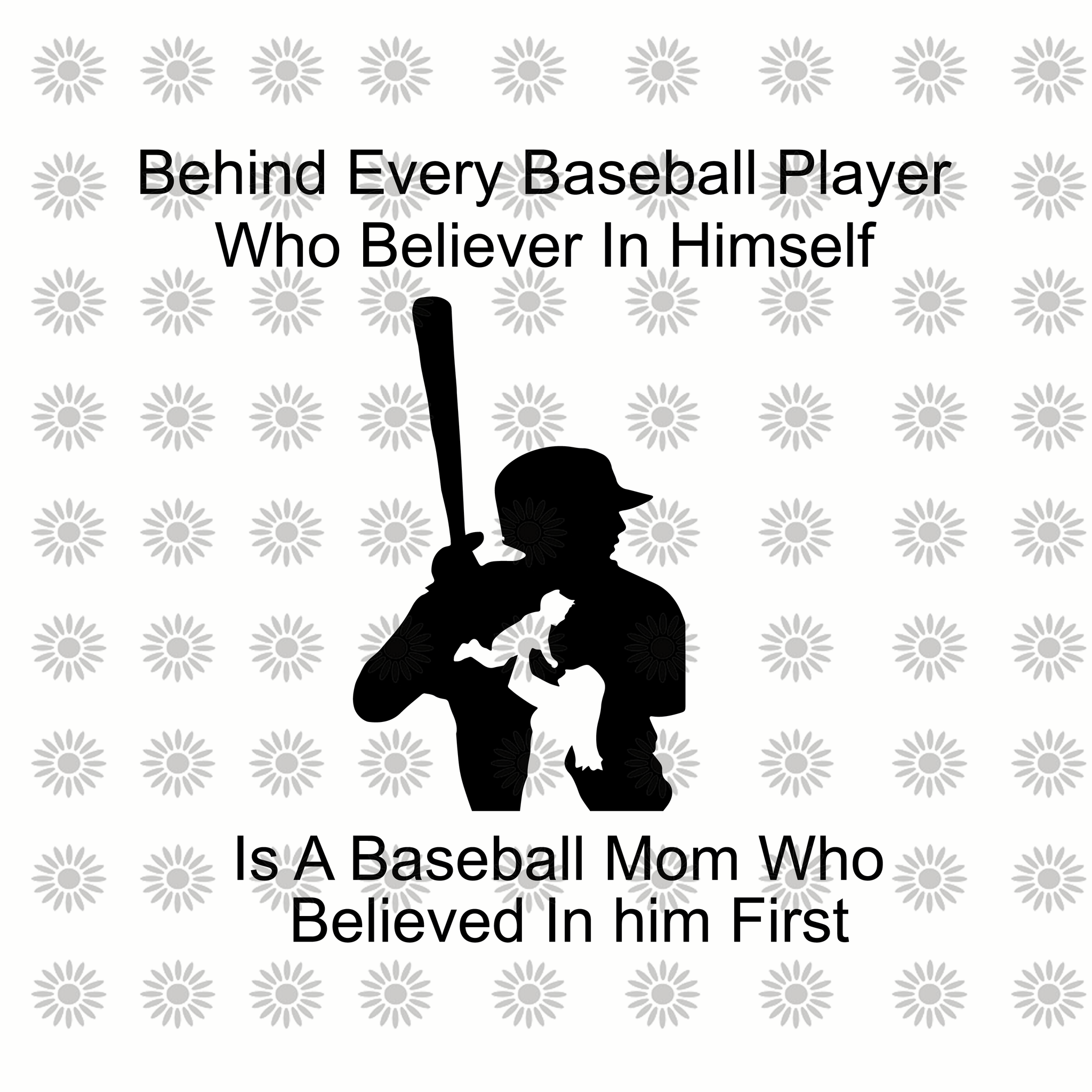 Behind every baseball player who believer in himself svg, Behind every baseball player who believer in himself, mother's day svg, mom svg