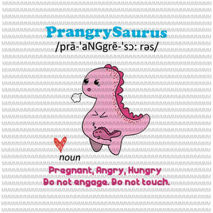 Prangrysaurus Svg, Womens Prangrysaurus Svg, Definition Meaning Pregnant Angry Hungry Svg, Mother's day svg
