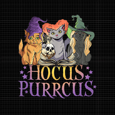 Hocus Purrcus Halloween Png, Hocus Purrcus Png, Hocus Purrcus Halloween Witch Cats Funny Parody, Halloween Png, Witch Cats Png, Cat Halloween Png, Cat Png, Hocus Pocus, Hocus Pocus Halloween
