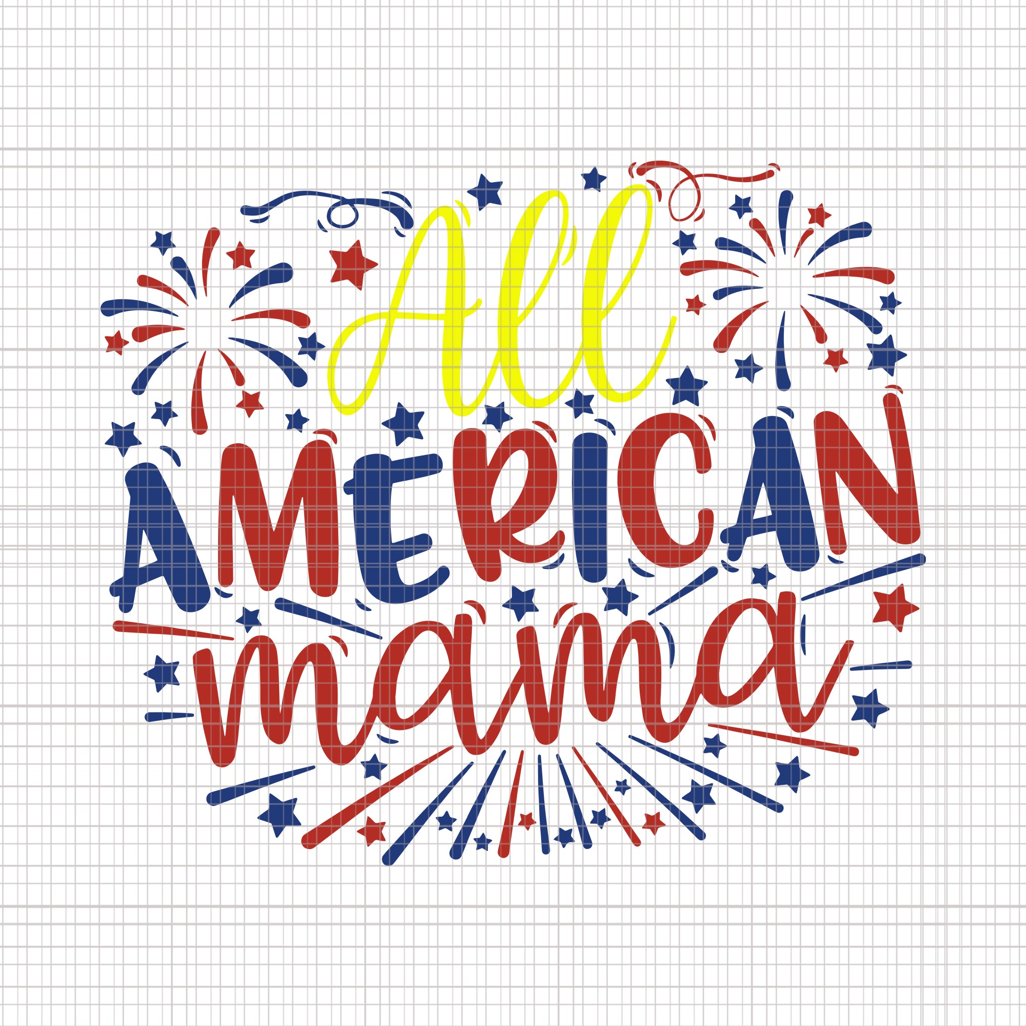 All American Mama, All American Mama Svg, 4th of July Svg, 4th of July , Independence Day Svg, Usa Svg, Memorial Day Svg, Patriotic Svg, 4th of July design,