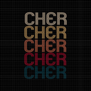 Cher retro vintage svg, cher retro svg, cher retro, cher svg, cher png, cher retro vintage style funny cool svg, eps, dxf, png