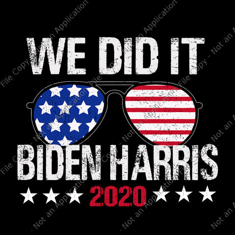 We Did It Biden Harris 2020 SVG, We Did It Biden Harris 2020, Biden Harris SVG, Biden Harris, We Did It Biden Harris Presidential Election 2020 Victory, biden svg, biden vector, anti trump, vote biden svg, png, eps, dxf file