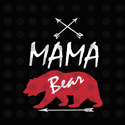 Mama bear svg, mama bear, mama bear png, bear svg, bear png, eps, dxf, svg, file