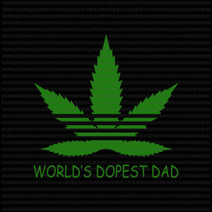 World's dopest dad svg, cannabis father's day svg, cannabis svg