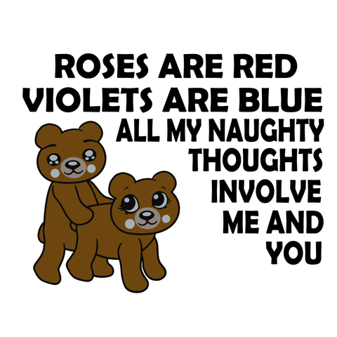 Roses are red  violets are blue all my naughty thoughts involve me and you svg, funny quotes svg, png, eps, dxf file
