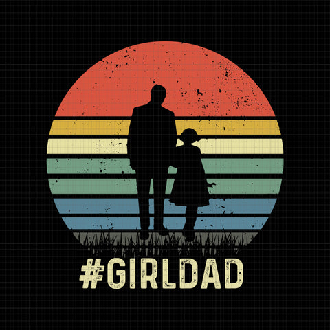 Girldad svg, father and daughter vintage girldad svg,father and daughter vintage png,father and daughter